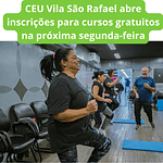 CEU Vila São Rafael abre inscrições para cursos gratuitos na próxima segunda-feira.br