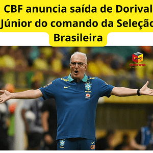 CBF anuncia saída de Dorival Júnior do comando da Seleção Brasileira.br