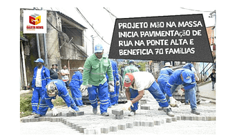 Projeto Mão na Massa inicia pavimentação de rua na Ponte Alta e beneficia 70 famílias